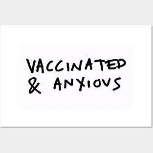 Vaccinated and Anxious Posters and Art